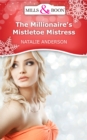 Image for The Millionaire&#39;s Mistletoe Mistress