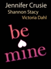 Image for Be Mine: Sizzle / Too Fast to Fall / Alone with You