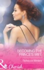 Image for Becoming the prince&#39;s wife