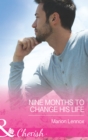 Image for Nine months to change his life