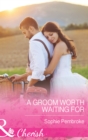 Image for A groom worth waiting for