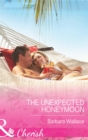 Image for The unexpected honeymoon