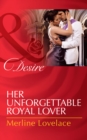 Image for Her unforgettable royal lover