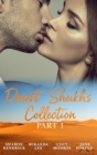 Image for Desert Sheikhs Collection: Part 1: The Desert Prince&#39;s Mistress / Sold to the Sheikh / The Sheikh&#39;s Bartered Bride / The Sultan&#39;s Bought Bride