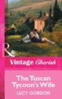 Image for The Tuscan tycoon&#39;s wife