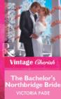 Image for The Bachelor&#39;s Northbridge Bride