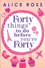 Image for Forty things to do before you&#39;re forty