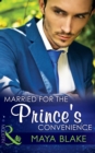 Image for Married for the prince&#39;s convenience