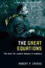 Image for A Brief Guide to the Great Equations: The Hunt for Cosmic Beauty in Numbers