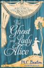 Image for The Ghost and Lady Alice: Regency Royal 9