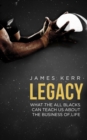 Image for Legacy: 15 lessons in leadership : what the All Blacks can teach us about the business of life