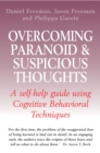 Image for Overcoming Paranoid &amp; Suspicious Thoughts: A Self-Help Guide Using Cognitive Behavioral Techniques