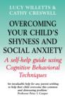 Image for Overcoming Your Child&#39;s Shyness &amp; Social Anxiety: A Self-Help Guide Using Cognitive Behavioral Techniques