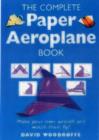 Image for The complete paper aeroplane book