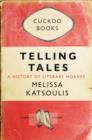 Image for Telling tales: a history of literary hoaxes