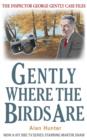 Image for Gently Where The Birds Are