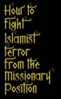 Image for How to Fight Islamist Terror from the Missionary Position