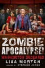 Image for Zombie Apocalypse! Washington Deceased