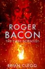 Image for The first scientist: a life of Roger Bacon