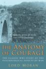 Image for The anatomy of courage: the classical WWI account of the psychological effects of war