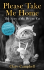 Image for Please take me home  : the story of the rescue cat