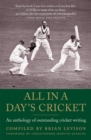 Image for All in a day&#39;s cricket  : an anthology of outstanding cricket writing