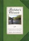 Image for Flyfisher&#39;s chronicle  : in search of trout and other fishes and the flies that catch them
