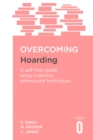 Image for Overcoming hoarding  : a self-help guide using cognitive behavioural techniques