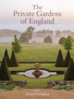 Image for The Private Gardens of England
