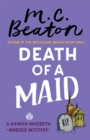 Image for Death of a maid  : a Hamish Macbeth murder mystery