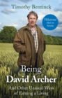 Image for Being David Archer  : (and other unusual ways of earning a living)