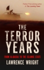Image for The terror years  : from al-Qaeda to the Islamic State