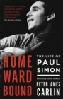 Image for Homeward bound  : the life of Paul Simon