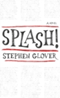 Image for Splash!  : a novel