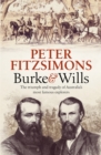 Image for Burke &amp; Wills  : the triumph and tragedy of Australia&#39;s most famous explorers