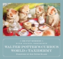 Image for Walter Potter&#39;s curious world of taxidermy