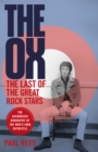 Image for The Ox  : the last of the great rock stars
