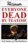 Image for Everyone dead by teatime  : a rational, level-headed guide to the end of the world from the Daily Mash