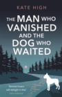 Image for The Man Who Vanished and the Dog Who Waited