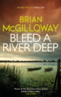 Image for Bleed a river deep