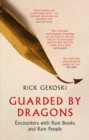 Image for Guarded by dragons  : encounters with rare books and rare people