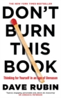 Image for Don&#39;t burn this book  : thinking for yourself in an age of unreason