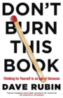 Image for Don&#39;t Burn This Book : Thinking for Yourself in an Age of Unreason