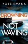 Image for Drowning Not Waving