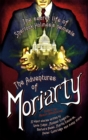 Image for The mammoth book of the adventures of Moriarty  : the secret life of Sherlock Holmes&#39;s nemesis