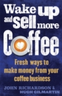 Image for Wake Up and Sell More Coffee