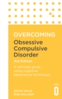Image for Overcoming obsessive compulsive disorder  : a self-help guide using cognitive behavioral techniques