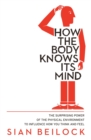 Image for How the body knows its mind