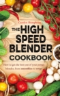 Image for The high-speed blender cookbook