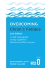 Image for Overcoming chronic fatigue  : a self-help guide using cognitive behavioral techniques
